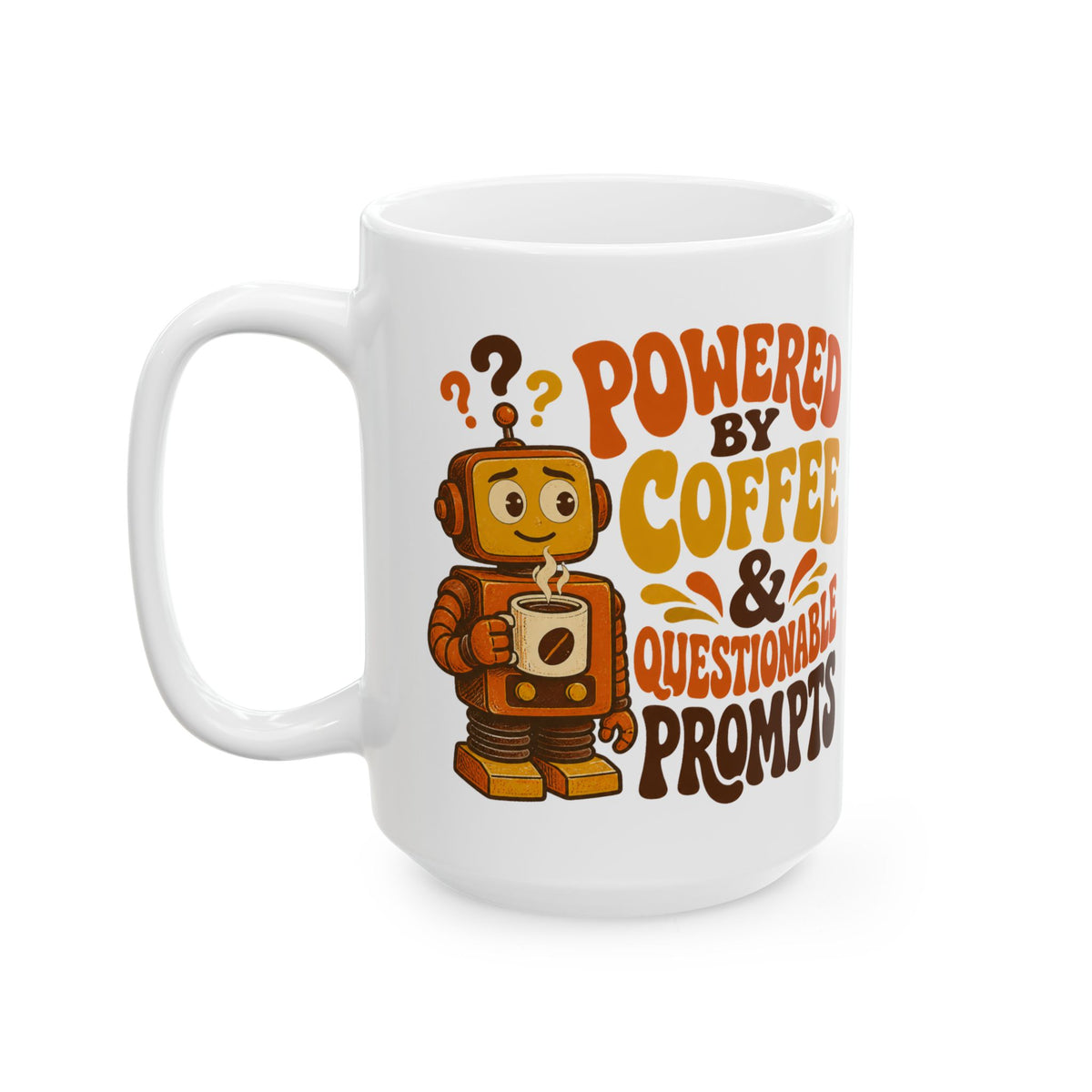 Powered by Coffee & Questionable Prompts – AI Humor Collection | Funny Coffee Mug 11oz / 15oz