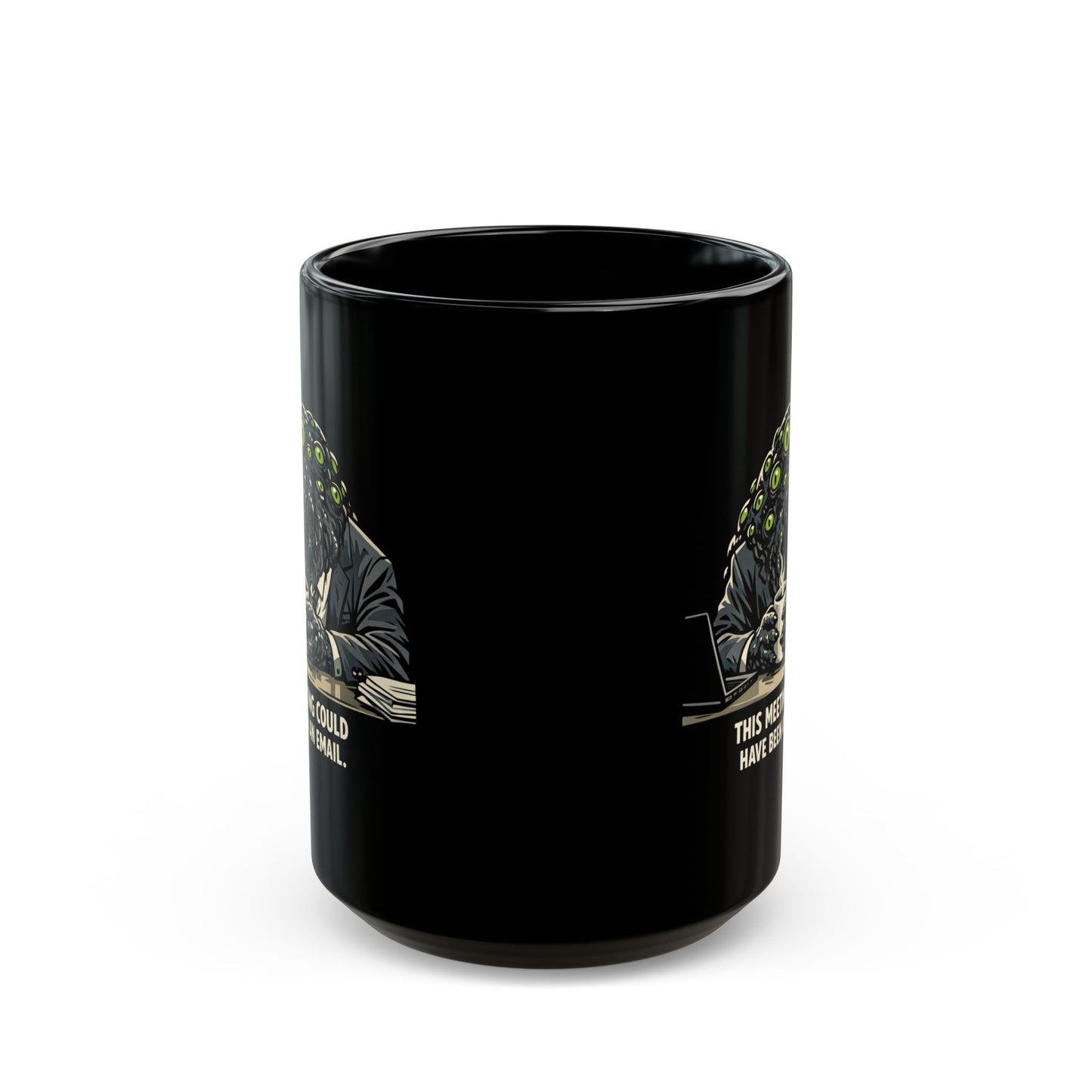 This Meeting Could Have Been An Email" — Humor Collection | Black Coffee Mug 11oz/15oz