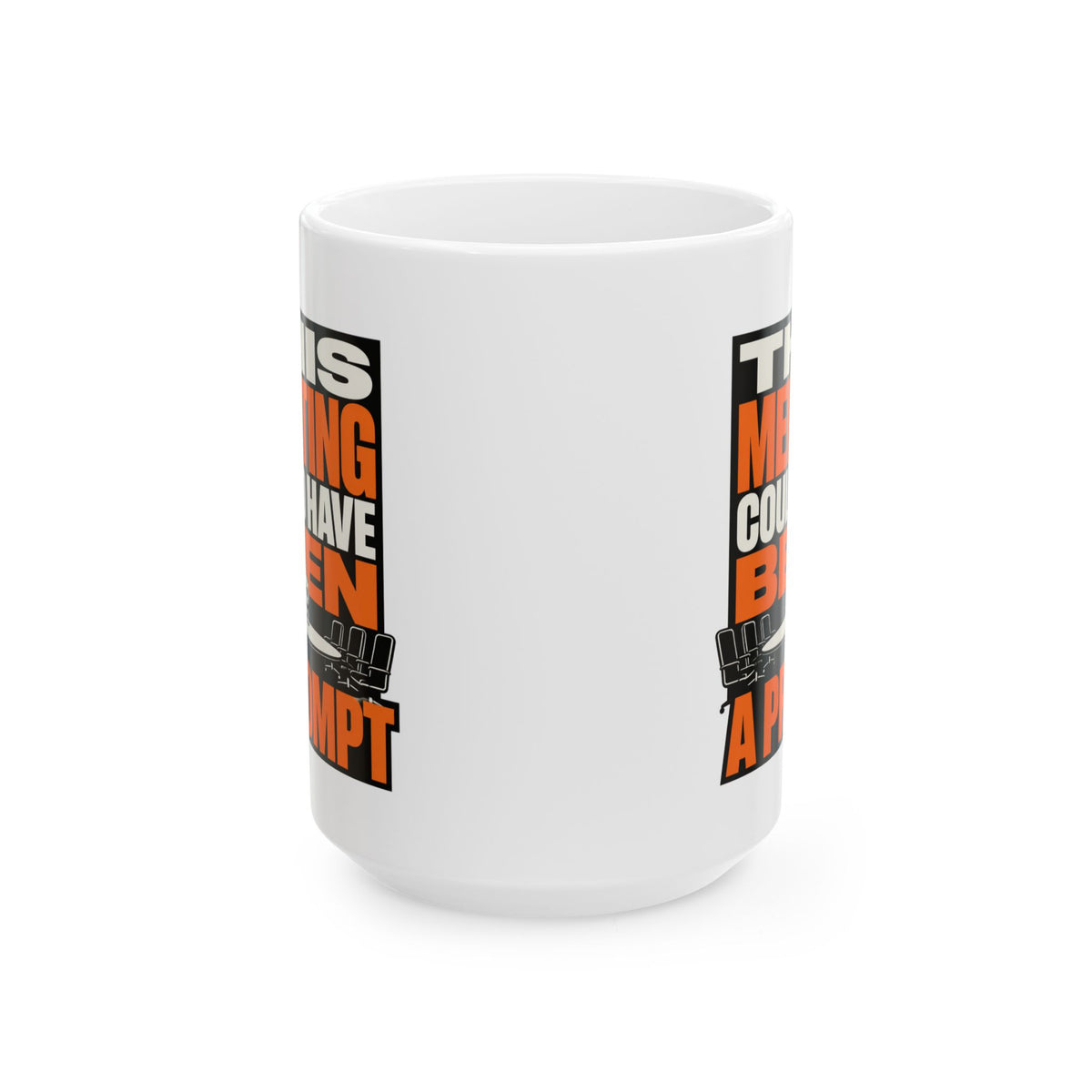 This Meeting Could Have Been A Prompt – AI Humor Collection | Funny Coffee Mug 11oz / 15oz