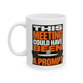 This Meeting Could Have Been A Prompt – AI Humor Collection | Funny Coffee Mug 11oz / 15oz