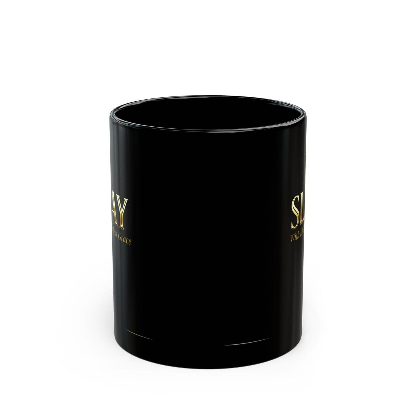 SLAY With Effortless Grace – Humor Collection |  Coffee Mug 11oz / 15oz
