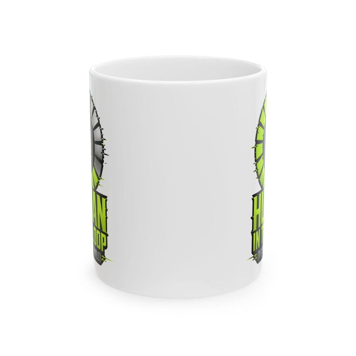 Human In The Loop Against My Will– AI Humor Collection | Funny Coffee Mug 11oz / 15oz