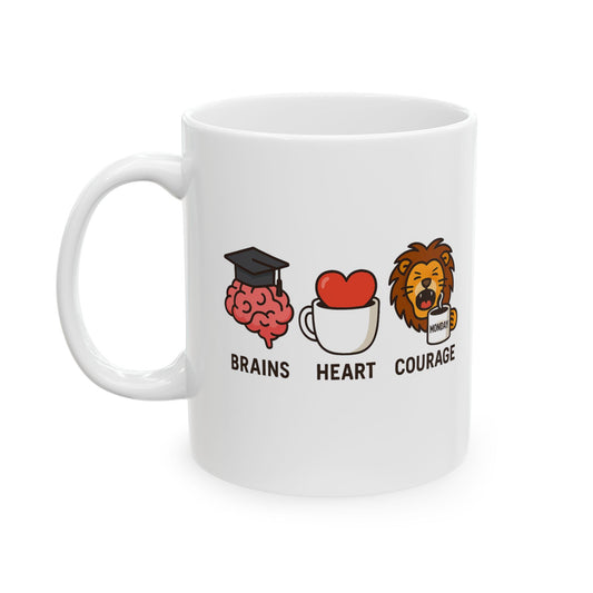 Brains Heart Courage – Wizard Oz Collection | Fantasy Coffee Mug 11oz / 15oz