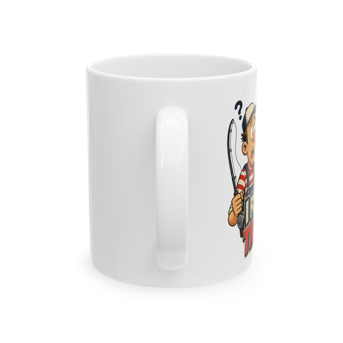 I Came I Saw I Forgot the Bait – Fishing Humor Collection | Funny Coffee Mug 11oz / 15oz