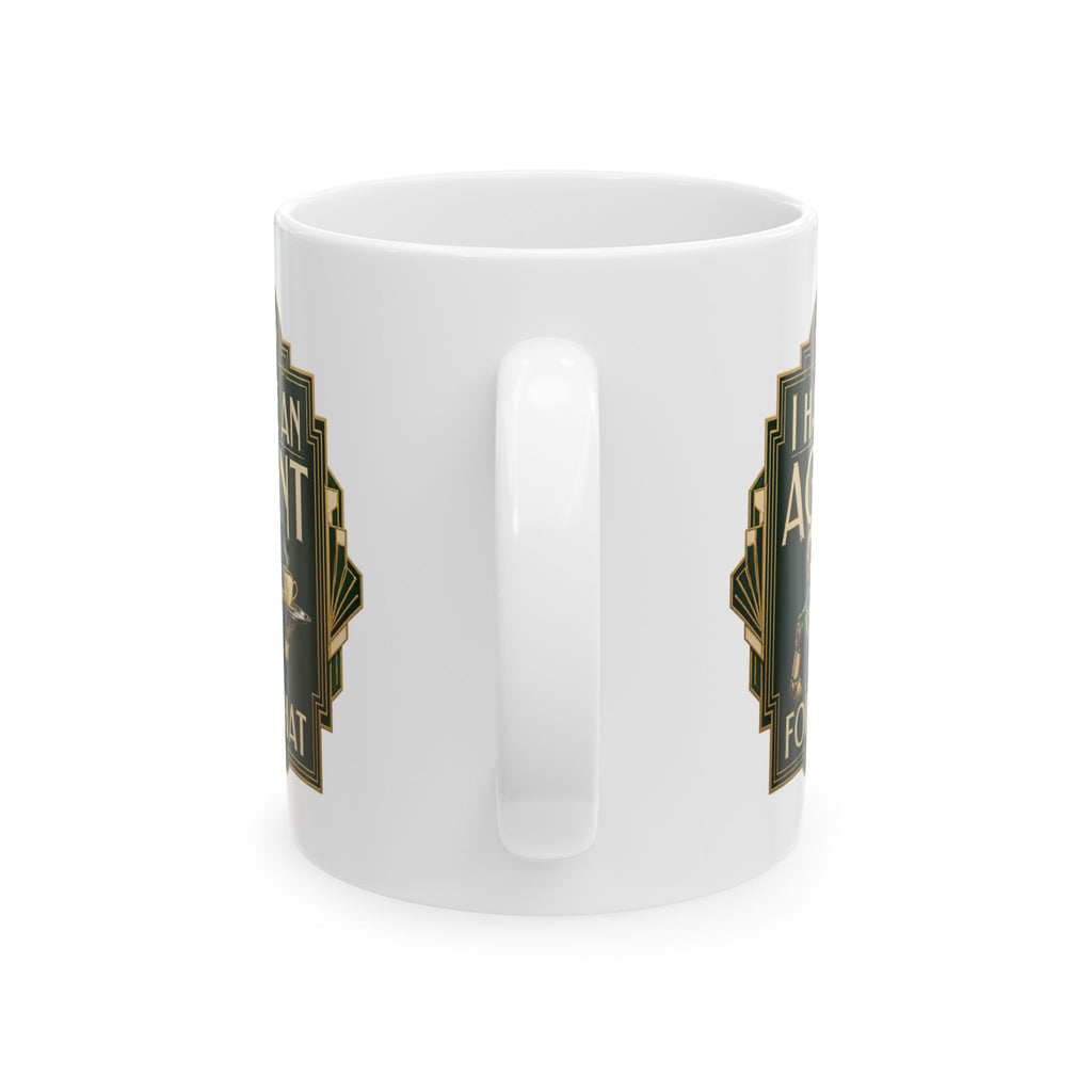 I Have An Agent For That – AI Humor Collection | Funny Coffee Mug 11oz / 15oz