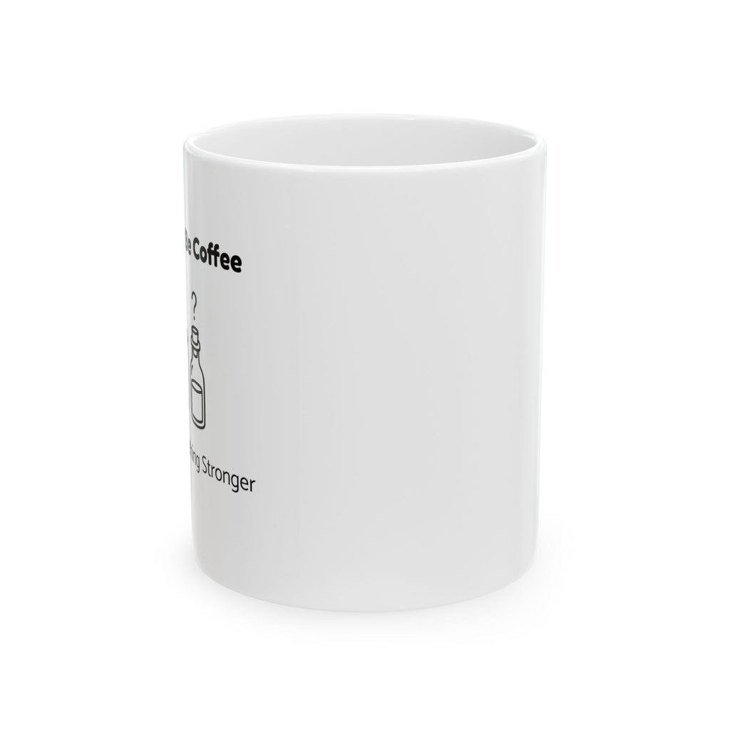 This Might Be Coffee – Humor Collection | Funny Coffee Mug 11oz / 15oz