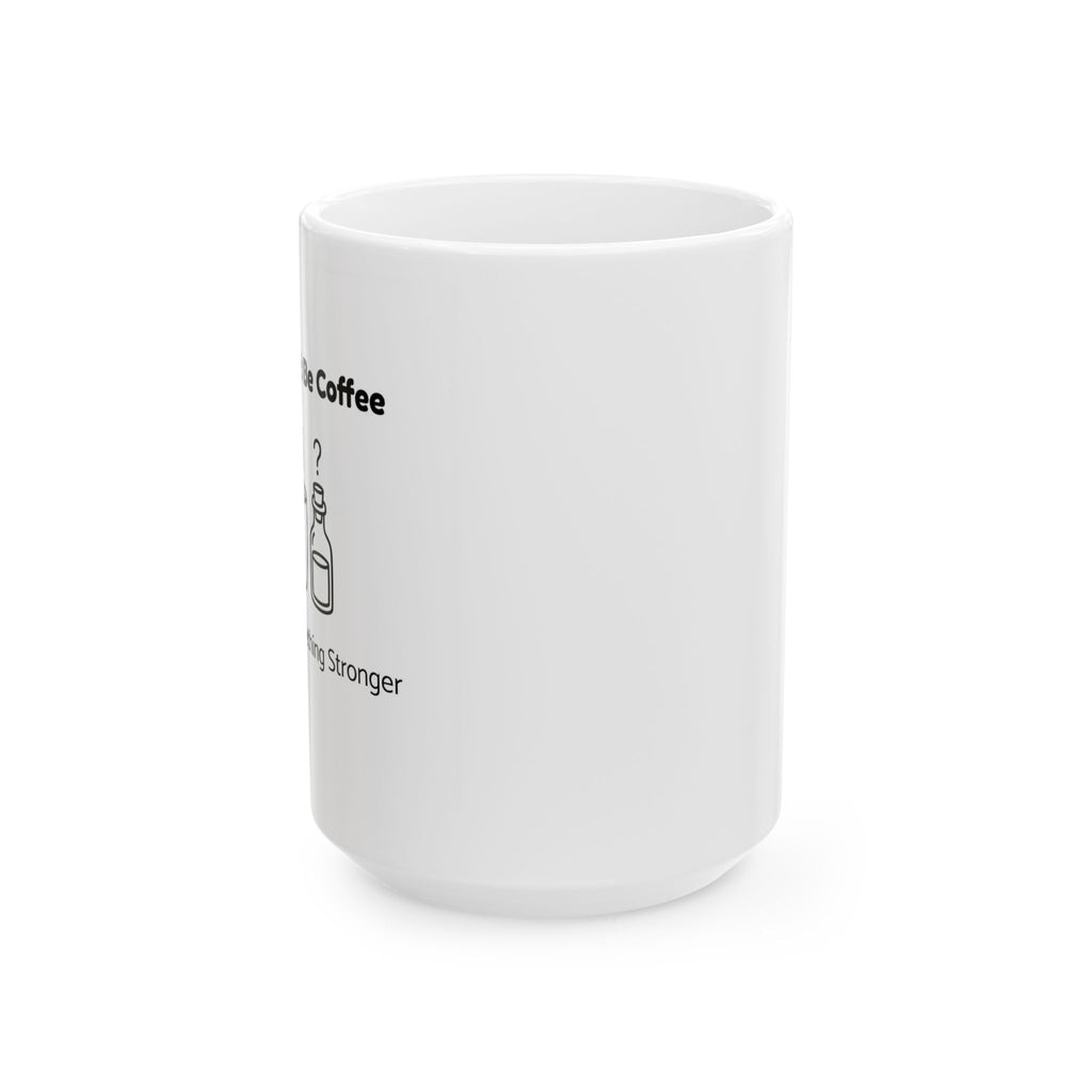 This Might Be Coffee – Humor Collection | Funny Coffee Mug 11oz / 15oz