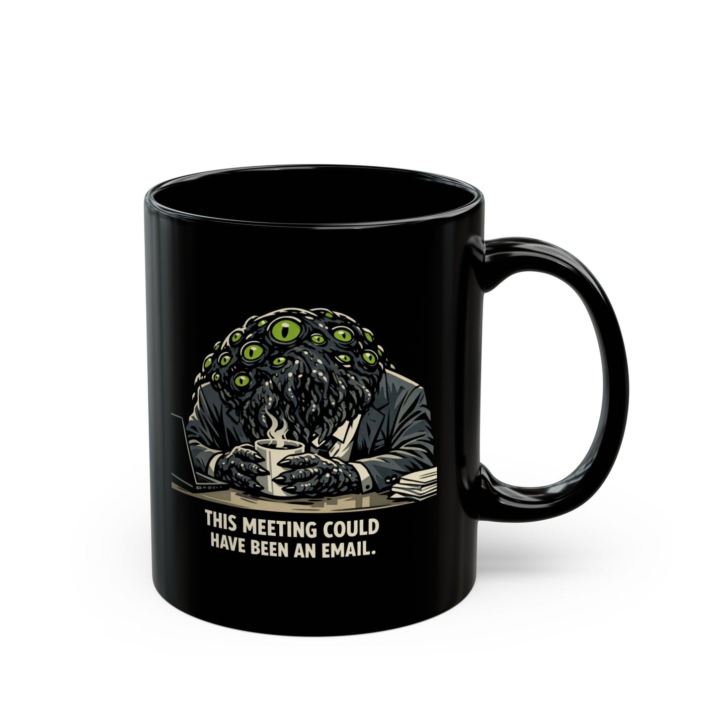 This Meeting Could Have Been An Email" — Humor Collection | Black Coffee Mug 11oz/15oz