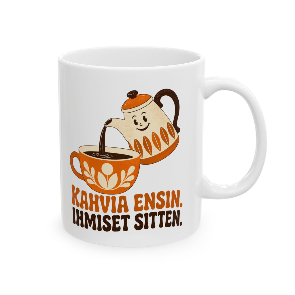 Kahvia Ensin. Ihmiset Sitten. – Humor Collection | Funny Coffee Mug 11oz / 15oz