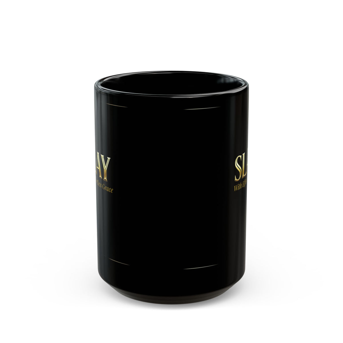 SLAY With Effortless Grace – Humor Collection |  Coffee Mug 11oz / 15oz