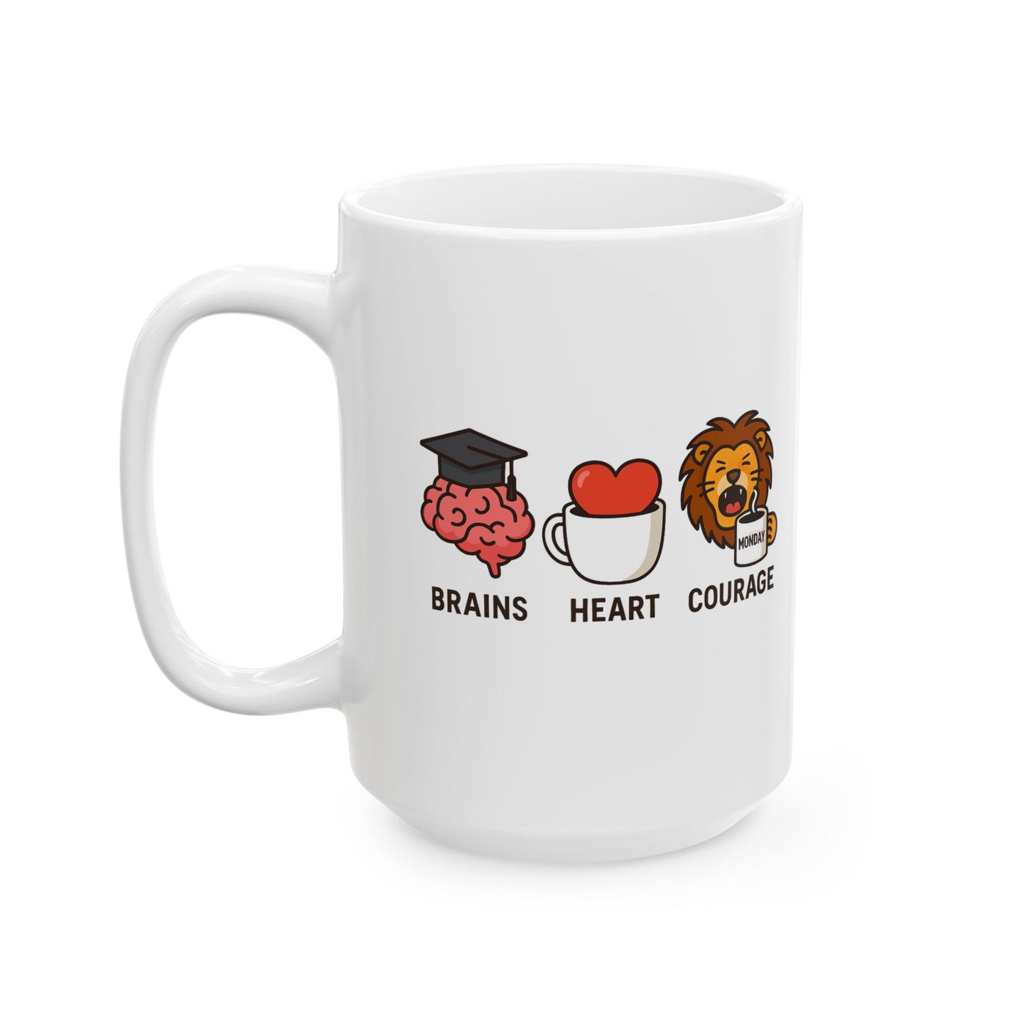 Brains Heart Courage – Wizard Oz Collection | Fantasy Coffee Mug 11oz / 15oz