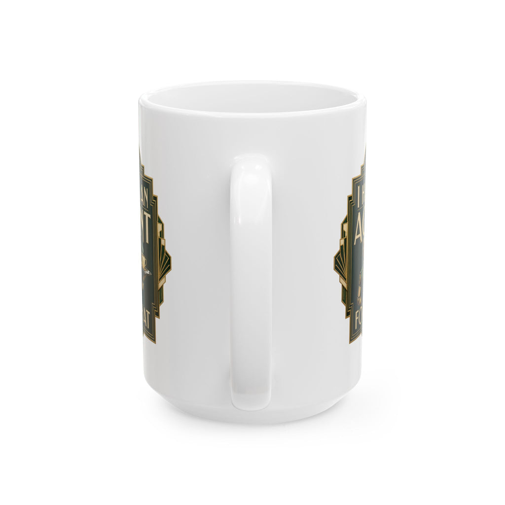 I Have An Agent For That – AI Humor Collection | Funny Coffee Mug 11oz / 15oz