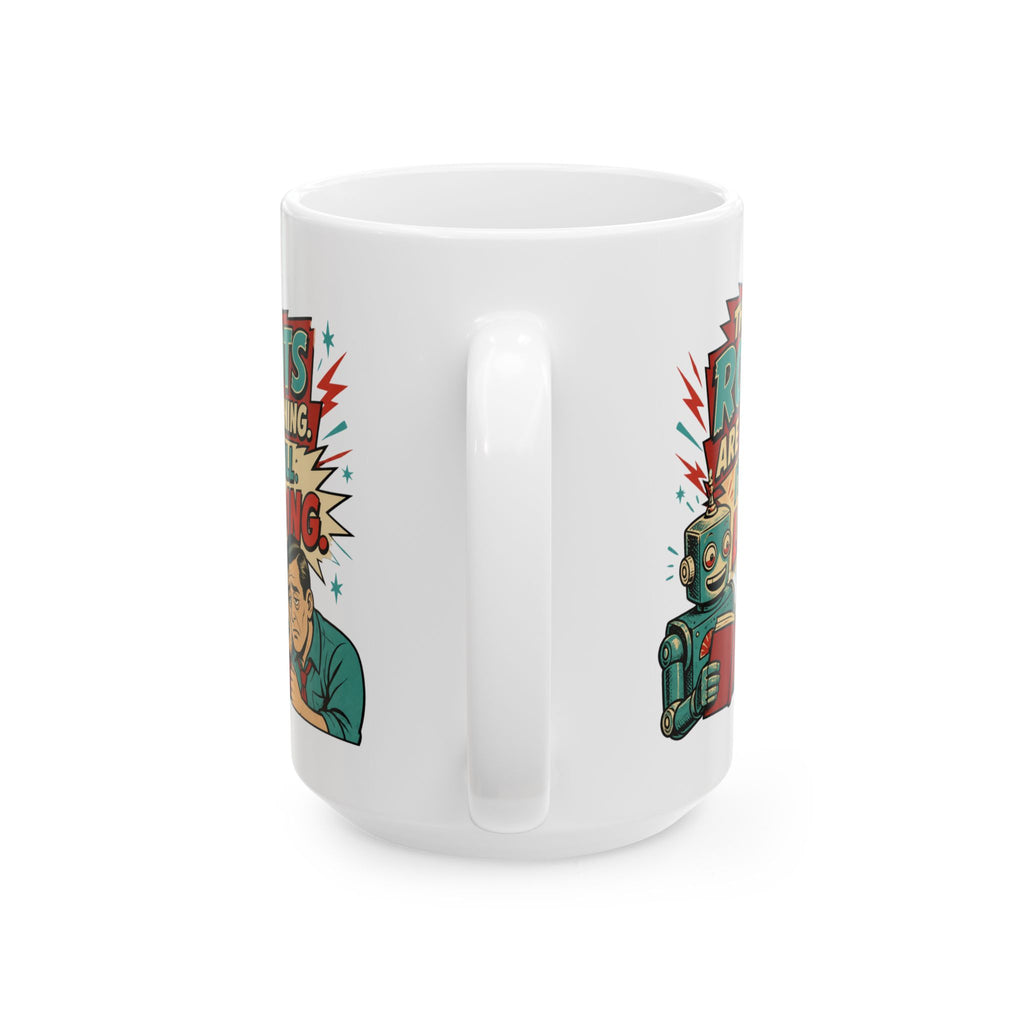 The Robots Are Learning , I'm Still Loading – AI Humor Collection | Funny Coffee Mug 11oz / 15oz
