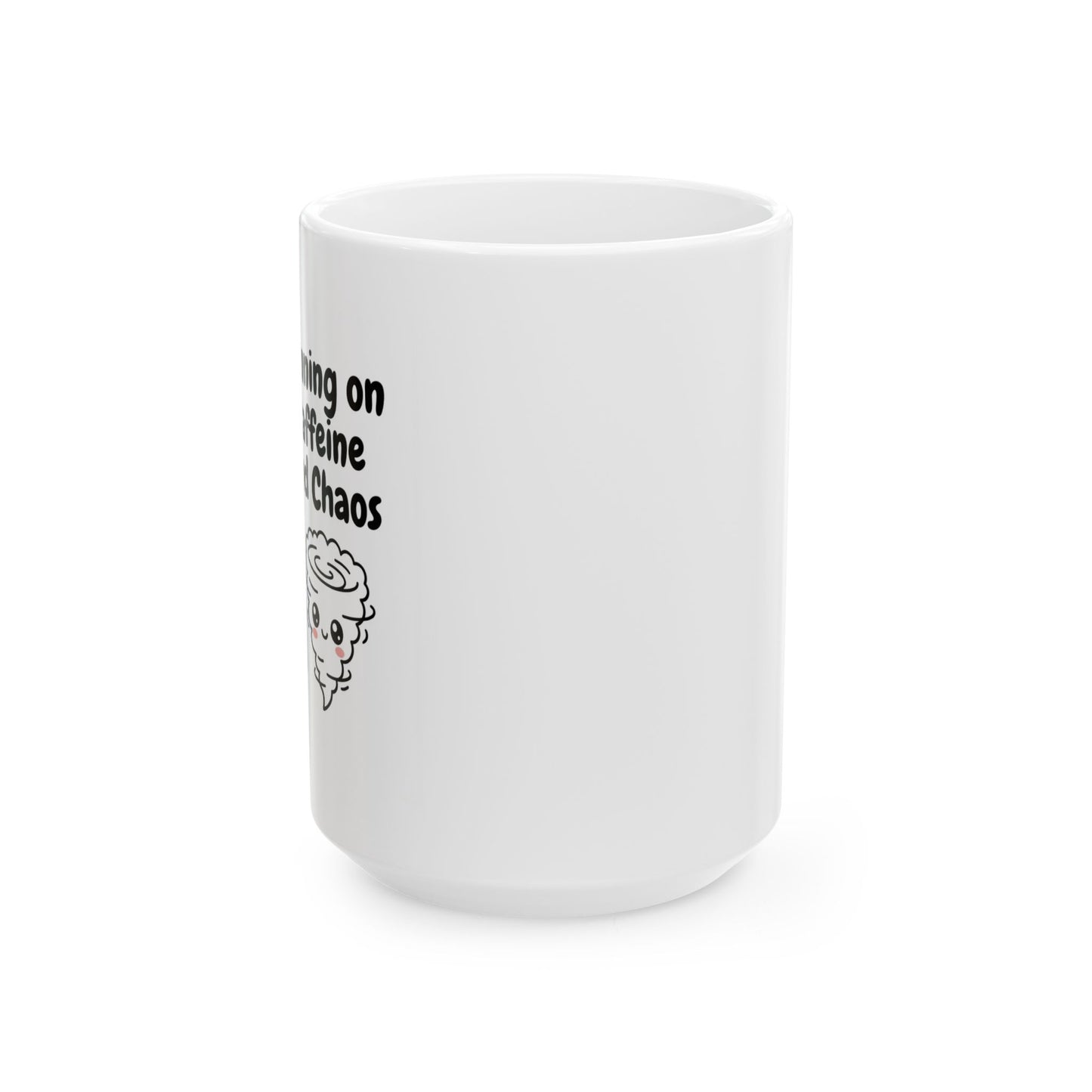 Running on Caffeine and Chaos – Humor Collection | Funny Coffee Mug 11oz / 15oz