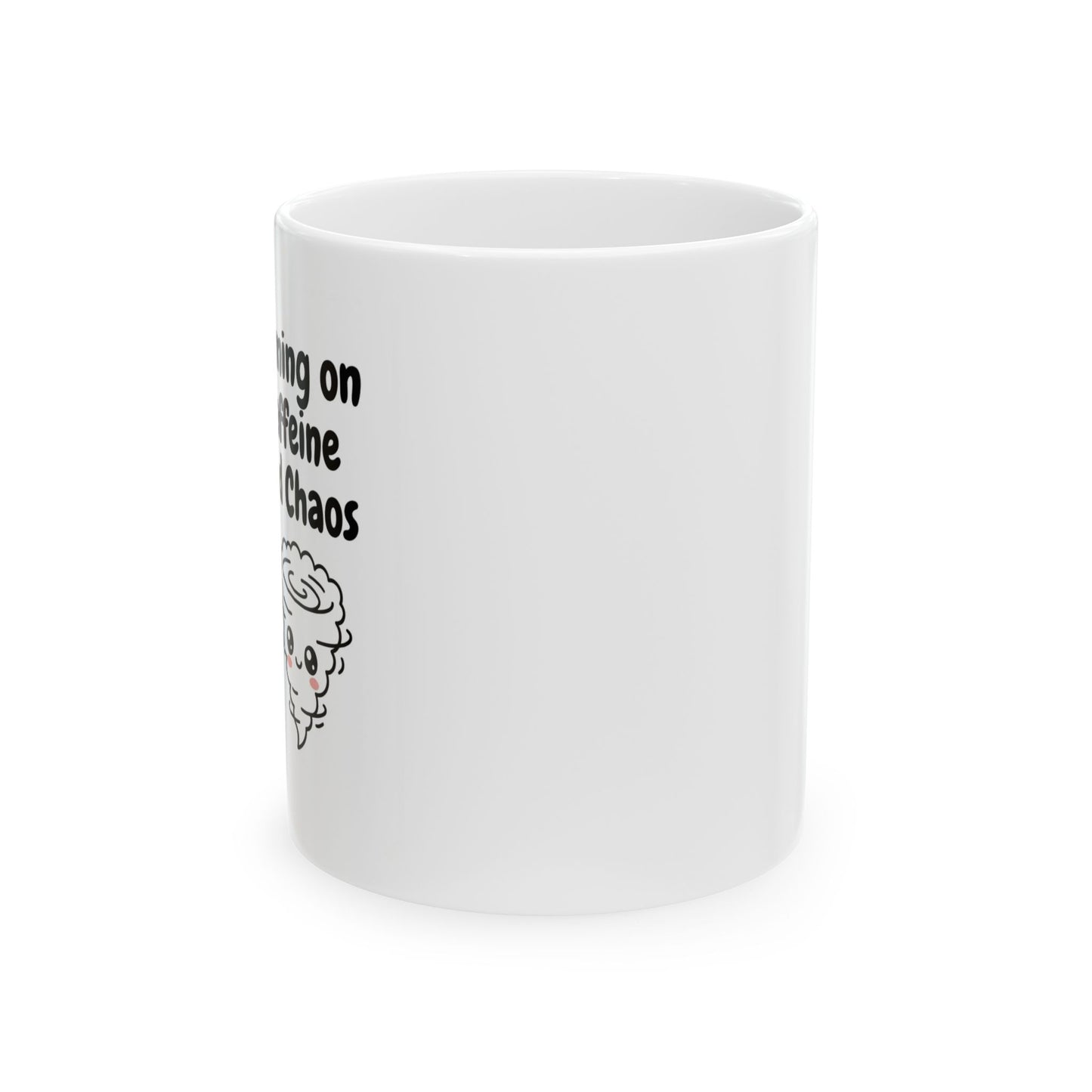 Running on Caffeine and Chaos – Humor Collection | Funny Coffee Mug 11oz / 15oz