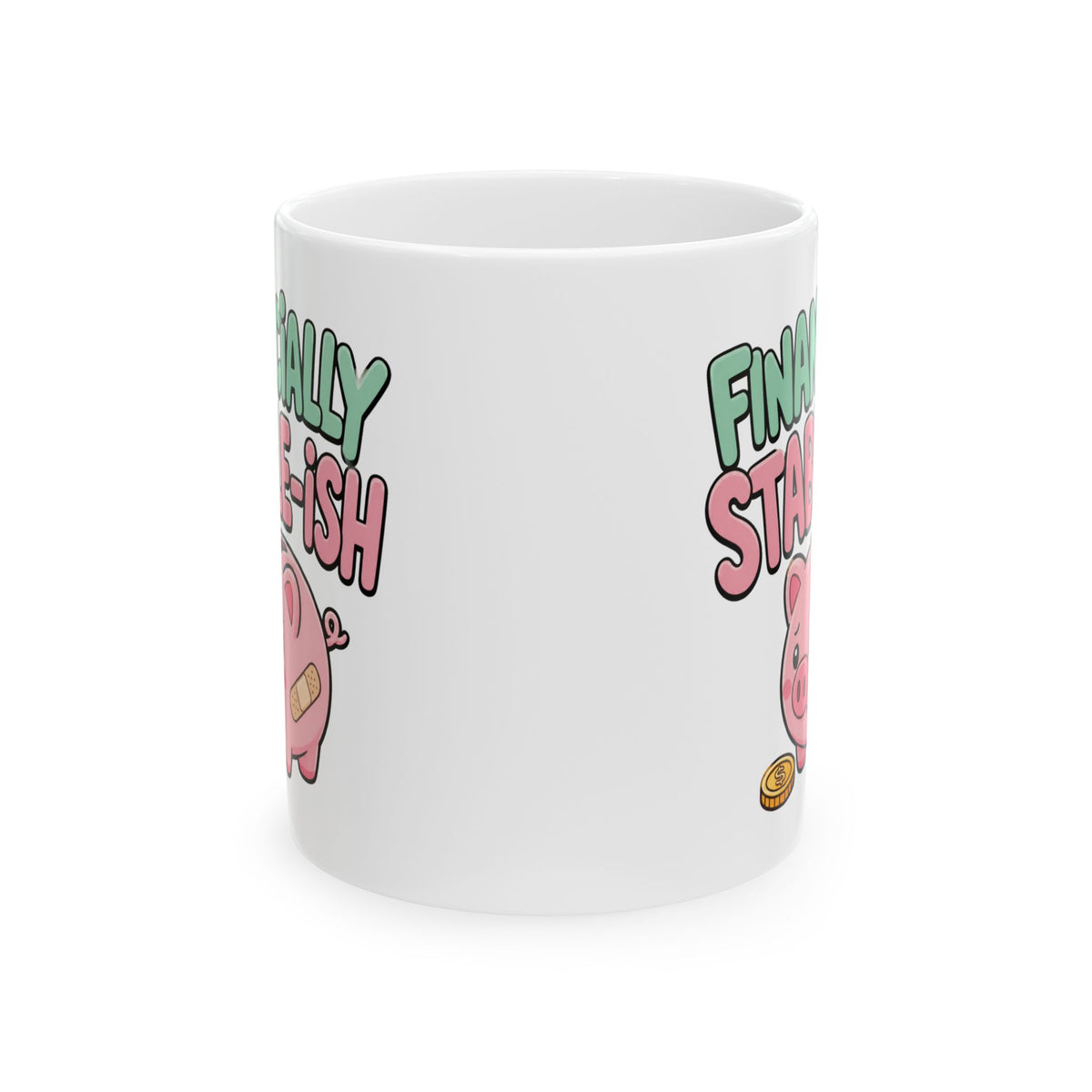 "Financially Stable-ish" – Humor Collection | Funny Coffee Mug 11oz / 15oz