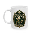 I Have An Agent For That – AI Humor Collection | Funny Coffee Mug 11oz / 15oz