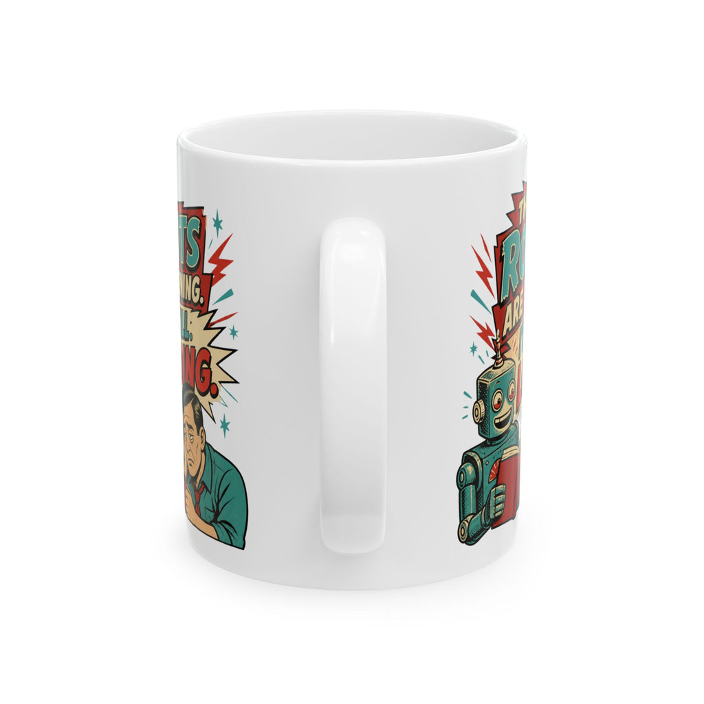The Robots Are Learning , I'm Still Loading – AI Humor Collection | Funny Coffee Mug 11oz / 15oz