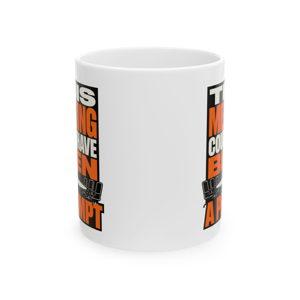 This Meeting Could Have Been A Prompt – AI Humor Collection | Funny Coffee Mug 11oz / 15oz