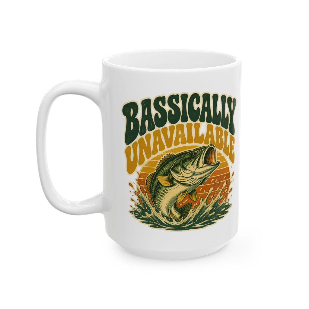 Bassically Unavailable – Fishing Humor Collection | Funny Coffee Mug 11oz / 15oz